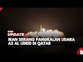 Download Lagu Iran Serang Pangkalan Udara AS Al Udeid di Qatar