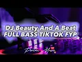 Download Lagu DJ BEAUTY AND A BEAT FULL BASS TIKTOK FYP - PORTAN MUSIC