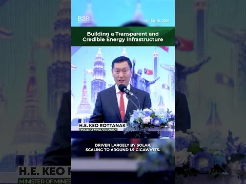 Building a Transparent and Credible Energy Infrastructure - H.E. Keo Rottanak