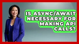 Is Necessary for Making API Calls JavaScript Toolkit News