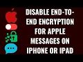 How to Disable End-to-End Encryption for Apple Messages on iPhone or iPad