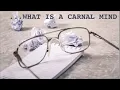 What Is A Carnal Mind
