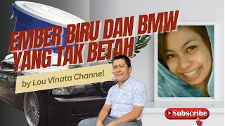 Download EMBER BIRU DAN BMW YANG TAK BETAH | Lou Vinata MP3