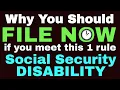 File NOW if you meet this social security disability requirement