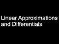 Linear Approximations and Differentials KA