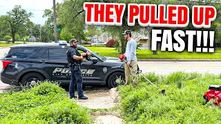 I was not expecting the POLICE to show up MID-JOB