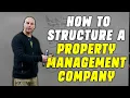 The BEST Way To Structure A Property Management Company