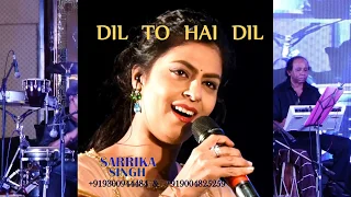 Download Dil To Hai  Dil | Sarrika Singh Live | Lata Mangeshkar | Muqaddar Ka Sikandar MP3
