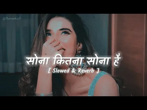 Download MP3 Sona Kitna Sona Hai - Slowed + Reverb | Udit Narayan | Hero No.1 | Govinda | Old Lofi Songs