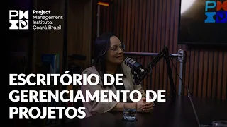 Escritório de Gerenciamento de Projetos | PMICAST #04