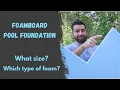 What Type of Foamboard for a Pool Foundation