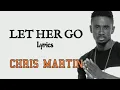 Download Lagu CHRISTOPHER MARTIN - Let  Her Go -  (Lyrics Music Video)