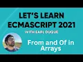 From and Of in Arrays - Let s Learn ECMAScript 2021 with Earl Duque