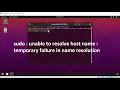 sudo unable to resolve host name temporary failure in name resolution - sudo engineer