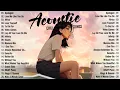 Lagu Acoustic Songs 2025 🥂 Best Chill English Acoustic Love Songs Cover 🥂 Soft Chill Acoustic Music 2025