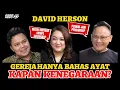 Lagu DAVID HERSON - GEREJA HANYA BAHAS AYAT? KAPAN KENEGARAAN? #izinrumahibadah #komisarisbumn