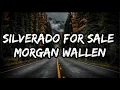 Morgan Wallen - Silverado For Sale (Lyrics)