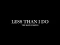 Less Than I Do by The Band CAMINO (Lyrics)