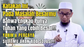 Download [20.000] Masalah saat ini Tidak sesulit dari yang Kemarin, Mudah Bagi Allah || Ustadz Adi Hidayat MP3