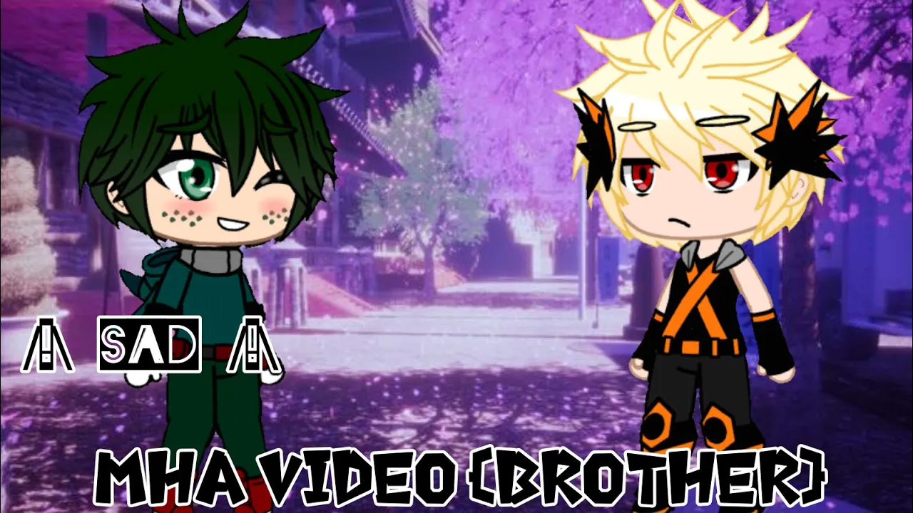 MHA vidéo {Brother} || TwT (english) || Lire description || /!\ Sad /!\ || Post #1