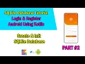 Android SQLite Database Tutorial Kotlin Create SQLite Database Login Register User