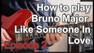 Download Bruno Major - Like Someone In Love + TABS EP 2// Kemper Supro Reverb + Gibson ES-335 MP3