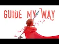 Download Lagu [Lyrics] Guide My Way (Red Like Roses Pt. III) | RWBY Volume 9 Soundtrack