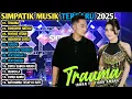 Download Lagu TRAUMA - INDAHNYA BULAN - RINDUNYA HATIKU - IRWAN  SIMPATIK MUSIC FULL ALBUM TERBARU 2025