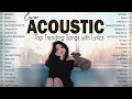 Lagu Top Trending Acoustic Songs with Lyrics 2025 ✨ Best Music 2025 New Songs Playlist