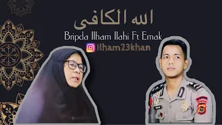 Download ALLAHUL KAFI - BRIPDA ILHAM ILAHI Ft. EMAK (COVER) | BRIMOB POLRI | POLDA JAMBI | SATBRIMOB JAMBI MP3