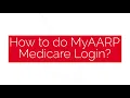 MyAARPMedicare Login at www myaarpmedicare com