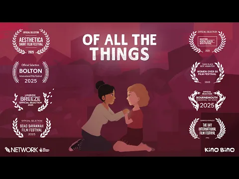 Of All The Things - Trailer