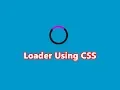 How to Make Simple Loader Using Html and CSS