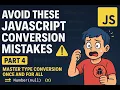 Avoid These JavaScript Conversion Mistakes Rules Best Practices