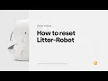 How To Reset Litter-Robot Litter-Robot 3