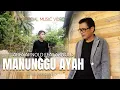 Download Lagu ARFA ARNOLD FEAT ARNOLD - MANUNGGU AYAH (OFFICIAL MUSIC VIDEO)