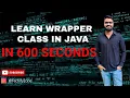 Techify Zone Mastering Wrapper Classes in Java in just 600 seconds Tutorial 10