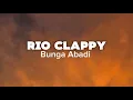 Rio Clappy - Bunga Abadi (lirik)