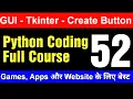 Tkinter GUI Tutorial - Python Coding for Beginners Creating Buttons in Tkinter