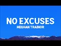 Meghan Trainor - No Excuses (Lyrics)