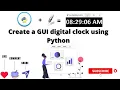 Create GUI Digital Clock Using Python Tkinter tutorial Code In Description The Inside Codes