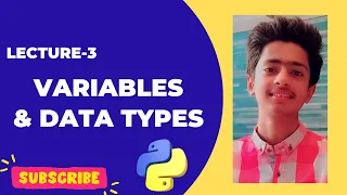 Lecture 3 Variables and Data Types in Python