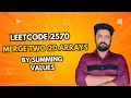 Merge Two Sorted 2D Arrays in Java LeetCode 2570 Optimal Two-Pointer Approach Java DSA Tutorial