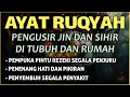 Download Lagu AYAT RUQYAH - RUQYAH RUMAH DAN DIRI SENDIRI PENGUSIR JIN DAN SETAN | Ala Aqel