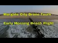 Margate Drone Tours - Overcast Summer Morning Beach Flight 7-27-2026