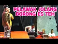 Download Lagu PENJUAL ES TEH BERUNTUNG DI BORONG JOLANG - AKSI BORONG JUALAN DI ATAS PANGGUNG WAYANG KULIT