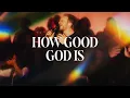 Download Lagu How Good God Is | Official Music Video | Victory House Worship