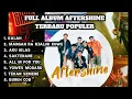 Lagu AFTERSHINE FULL ALBUM TERBARU | KALAH