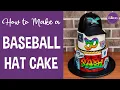 Baseball Hat Cake Sport Hat Cake - STEP BY STEP TUTORIAL