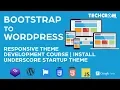 Bootstrap to Wordpress Theme Development Course How to Install Underscore Startup Theme
